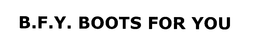 B.F.Y. BOOTS FOR YOU trademark