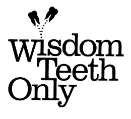 WISDOM TEETH ONLY trademark