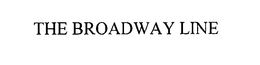 THE BROADWAY LINE trademark