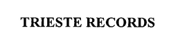 TRIESTE RECORDS trademark