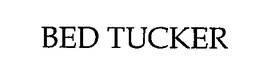 BED TUCKER trademark