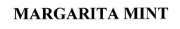 MARGARITA MINT trademark