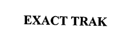 EXACT TRAK trademark