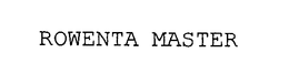 ROWENTA MASTER trademark