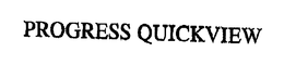 PROGRESS QUICKVIEW trademark