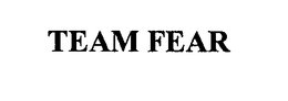 TEAM FEAR trademark