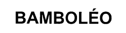 BAMBOLÉO trademark