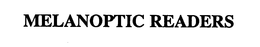 MELANOPTIC READERS trademark