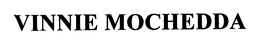 VINNIE MOCHEDDA trademark