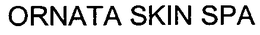 ORNATA SKIN SPA trademark