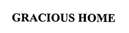 GRACIOUS HOME trademark