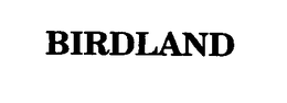BIRDLAND trademark