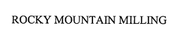ROCKY MOUNTAIN MILLING trademark