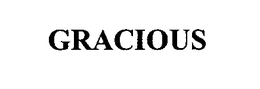 GRACIOUS trademark