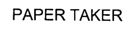 PAPER TAKER trademark