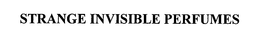 STRANGE INVISIBLE PERFUMES trademark