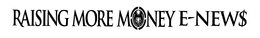 RAISING MORE MONEY E-NEW$ trademark