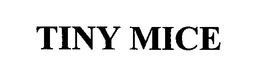 TINY MICE trademark