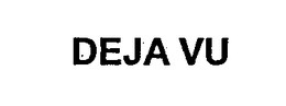 DEJA VU trademark