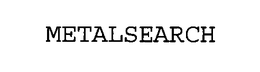 METALSEARCH trademark