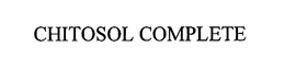 CHITOSOL COMPLETE trademark