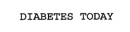DIABETES TODAY trademark