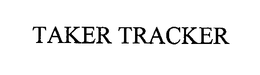 TAKER TRACKER trademark