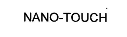NANO-TOUCH trademark