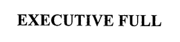 EXECUTIVE FULL trademark