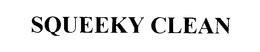 SQUEEKY CLEAN trademark
