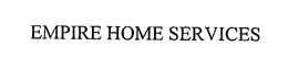 EMPIRE HOME SERVICES trademark