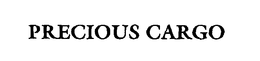 PRECIOUS CARGO trademark