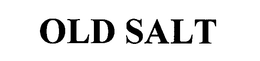 OLD SALT trademark