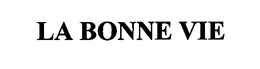 LA BONNE VIE trademark