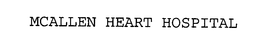 MCALLEN HEART HOSPITAL trademark