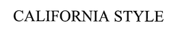 CALIFORNIA STYLE trademark