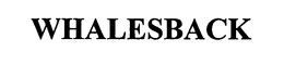 WHALESBACK trademark