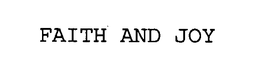 FAITH AND JOY trademark