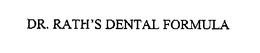 DR. RATH'S DENTAL FORMULA trademark