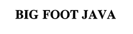 BIG FOOT JAVA trademark