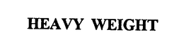 HEAVY WEIGHT trademark