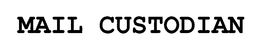 MAIL CUSTODIAN trademark