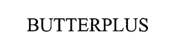 BUTTERPLUS trademark