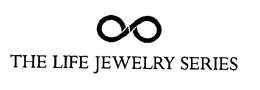 THE LIFE JEWELRY SERIES trademark