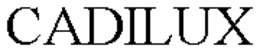 CADILUX trademark