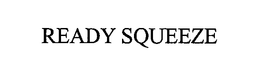 READY SQUEEZE trademark