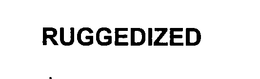 RUGGEDIZED trademark