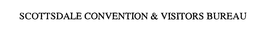 SCOTTSDALE CONVENTION & VISITORS BUREAU trademark