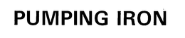 PUMPING IRON trademark