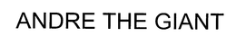ANDRE THE GIANT trademark